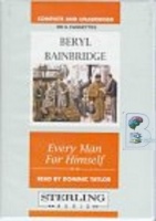 Every Man for Himself written by Beryl Bainbridge performed by Dominic Taylor on Cassette (Unabridged)